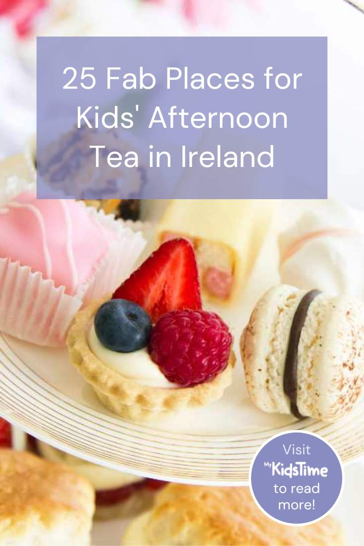 25 Fantastic Places to Enjoy Kids' Afternoon Tea in Ireland – Mykidstime