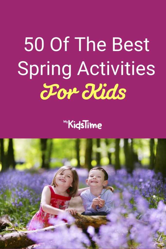 50 Of The Best Spring Activities For Kids