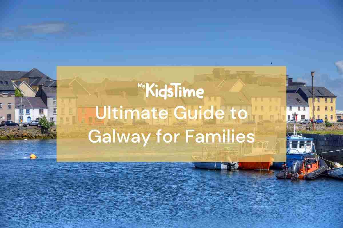 guide to galway for families